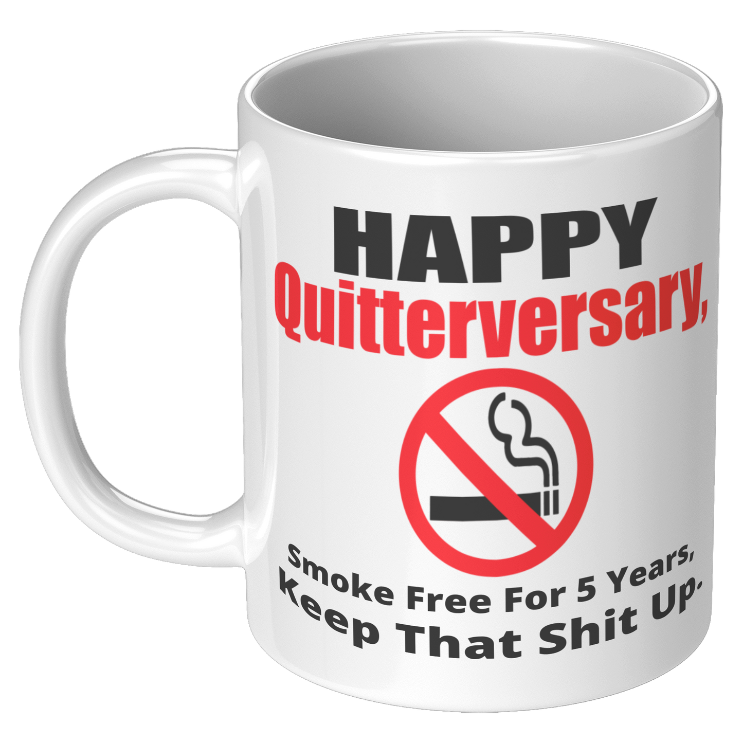 Happy_Quitterversary_Smoke_free_for_5_ye_11oz_White_LH_Mockup.png
