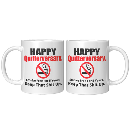 Happy_Quitterversary_Smoke_free_for_5_ye_11oz_White_FrontBack_Mockup.png
