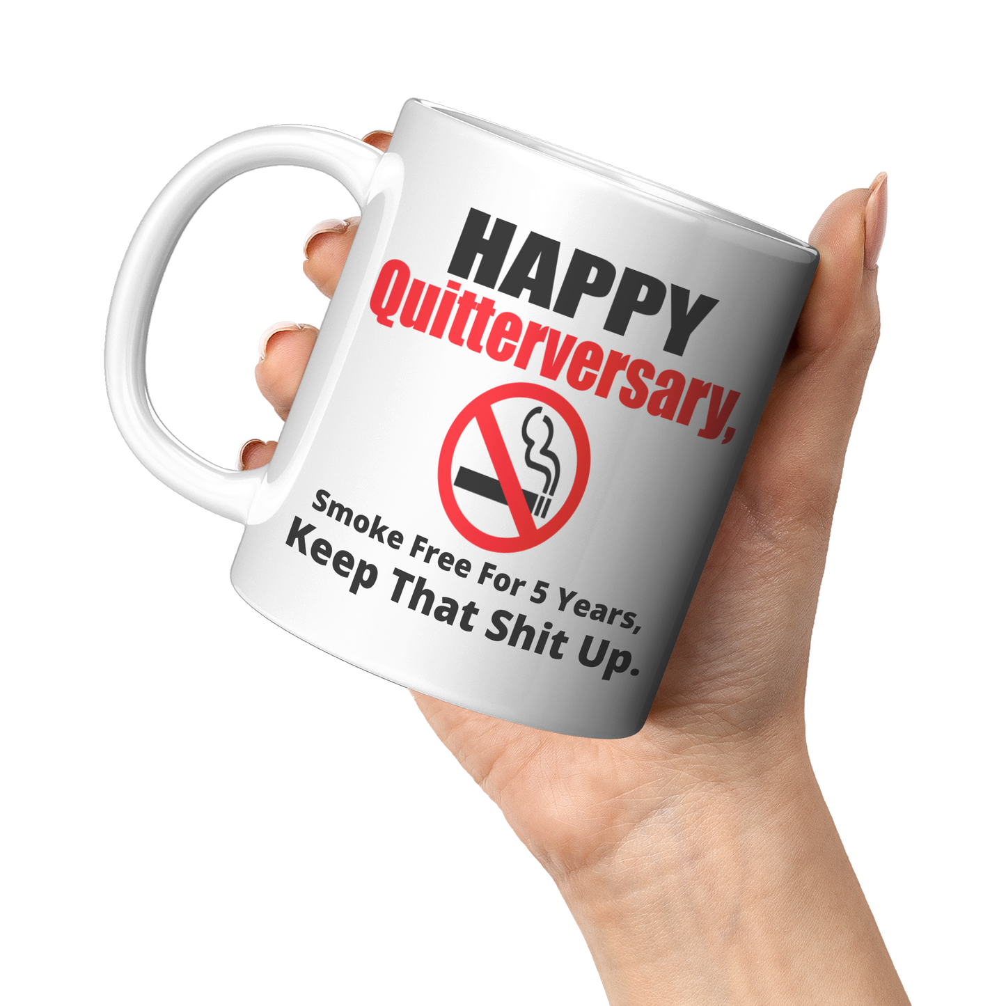Happy_Quitterversary_Smoke_free_for_5_ye_11oz_White_LH_Model_Mockup.png