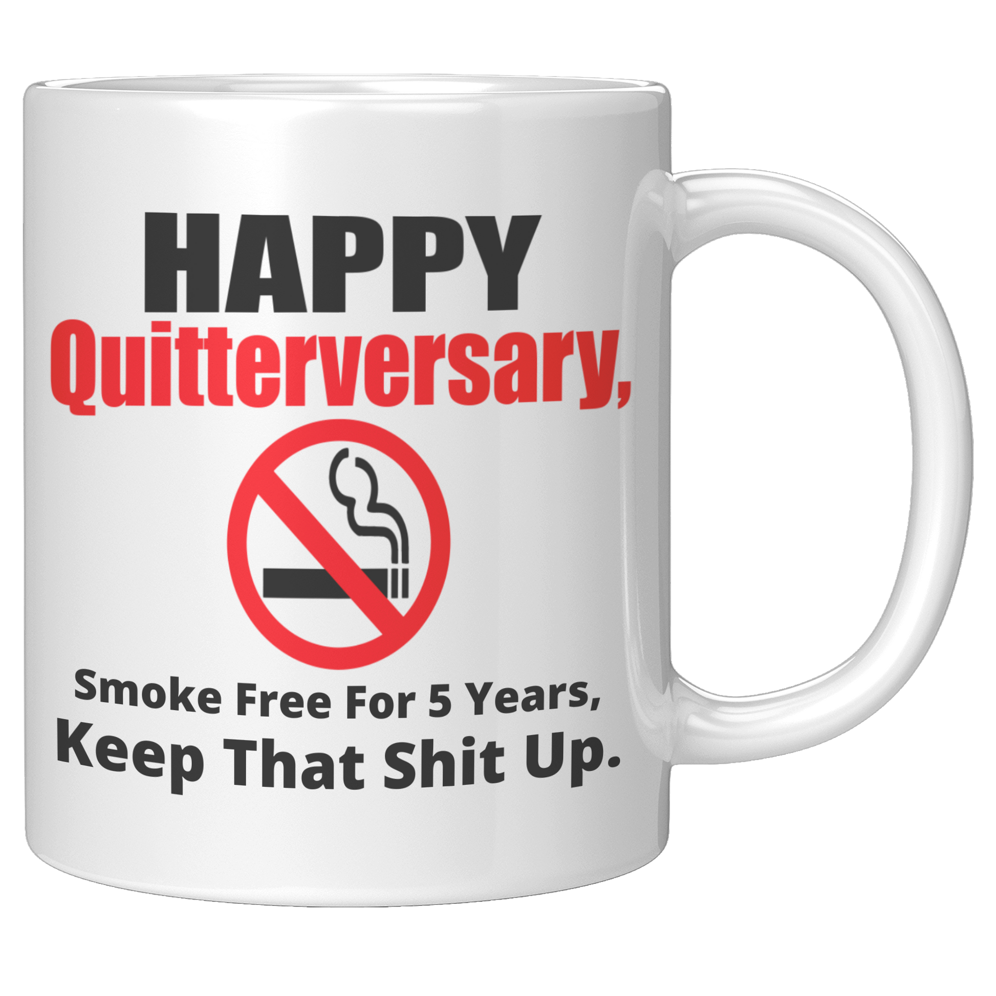 Happy_Quitterversary_Smoke_free_for_5_ye_11oz_White_RH_Mockup.png