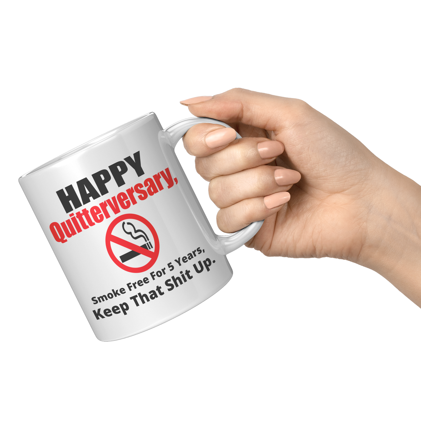 Happy_Quitterversary_Smoke_free_for_5_ye_11oz_White_RH_Model_Mockup.png