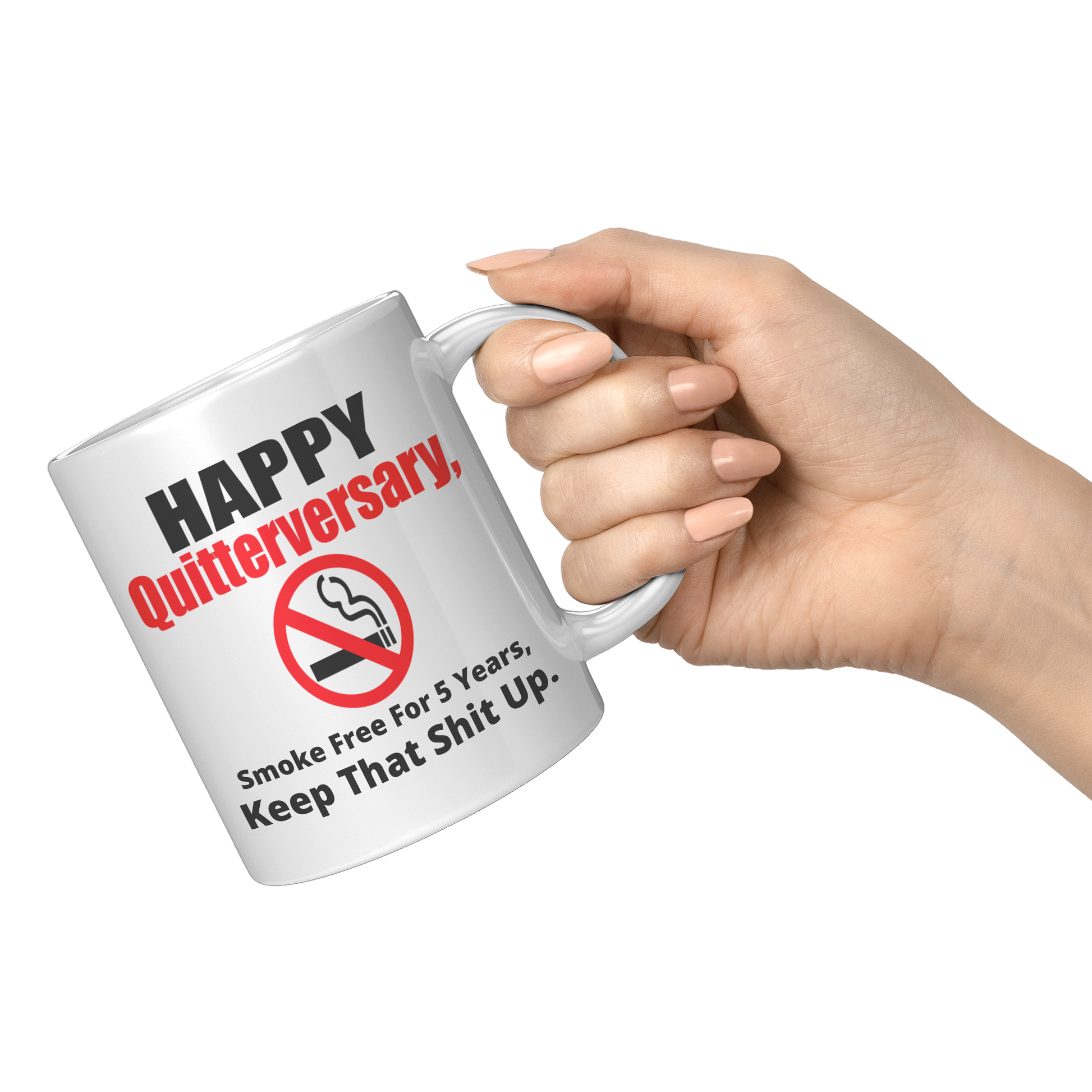 Happy_Quitterversary_Smoke_free_for_5_ye_11oz_White_RH_Model_Mockup.png