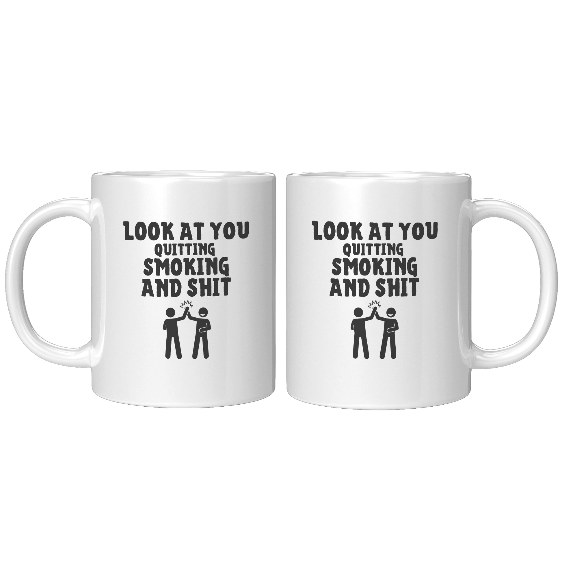 Look_At_You_Quitting_Smoking_Coffee_Mug_11oz_White_FrontBack_Mockup.png