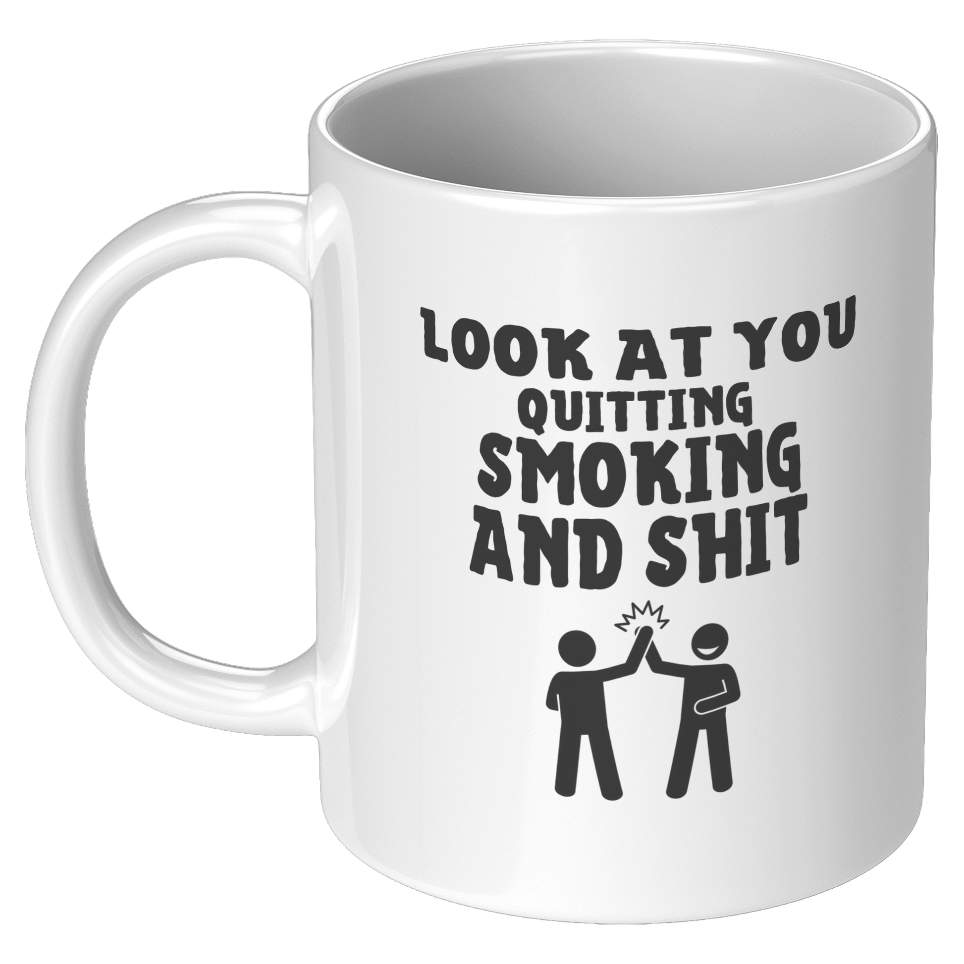 Look_At_You_Quitting_Smoking_Coffee_Mug_11oz_White_LH_Mockup.png